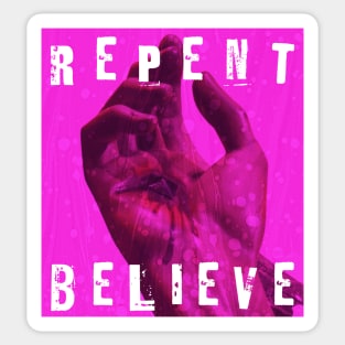 Repent & Believe Streetwear Design - Pink Sticker